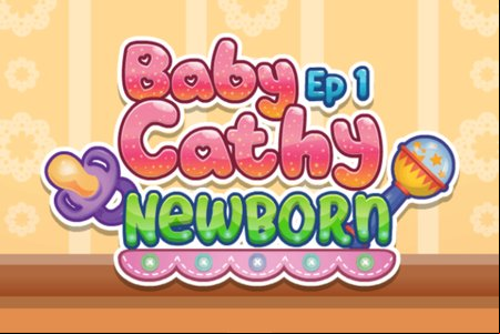 Baby Cathy Newborn: Episode 1