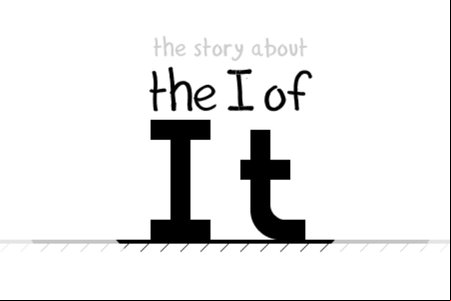 The I of It